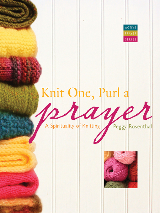 Title details for Knit One, Purl a Prayer by Peggy Rosenthal - Available